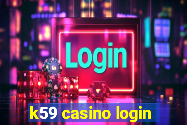 k59 casino login